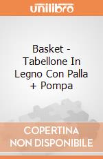 Basket - Tabellone In Legno Con Palla + Pompa gioco