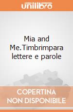 Mia and Me.Timbrimpara lettere e parole giochi