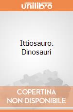 Ittiosauro. Dinosauri gioco di Clementoni