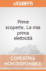 Prime scoperte. La mia prima elettricità gioco di Clementoni