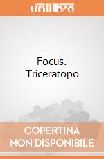 Focus. Triceratopo gioco di Clementoni