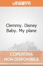 Clemmy. Disney Baby. My plane gioco di CLEMENTONI