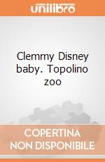 Clemmy Disney baby. Topolino zoo gioco di Clementoni