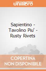 Sapientino - Tavolino Piu' - Rusty Rivets gioco di Clementoni