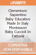 Clementoni: Sapientino Baby Educativo Made In Italy Montessori Baby Cuccioli In Fattoria gioco