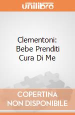 Clementoni: Bebe Prenditi Cura Di Me giochi