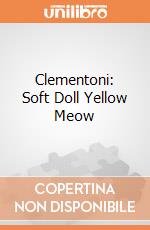 Clementoni: Soft Doll Yellow Meow giochi