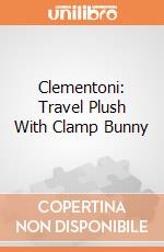 Clementoni: Travel Plush With Clamp Bunny giochi
