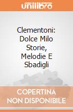 Clementoni: Dolce Milo Storie, Melodie E Sbadigli giochi