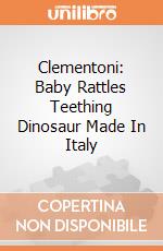 Clementoni: Baby Rattles Teething Dinosaur Made In Italy gioco