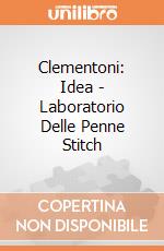 Clementoni: Idea - Laboratorio Delle Penne Stitch giochi