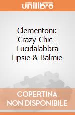 Clementoni: Crazy Chic - Lucidalabbra Lipsie & Balmie  giochi