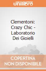 Clementoni: Crazy Chic - Laboratorio Dei Gioielli giochi