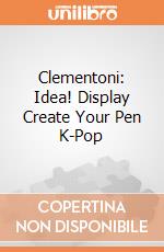 Clementoni: Idea! Display Create Your Pen K-Pop giochi