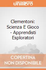 Clementoni: Scienza E Gioco - Apprendisti Esploratori gioco