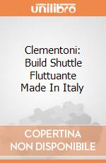 Clementoni: Build Shuttle Fluttuante Made In Italy gioco