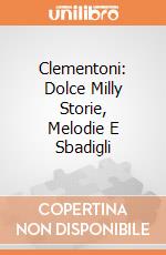 Clementoni: Dolce Milly Storie, Melodie E Sbadigli giochi