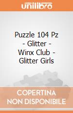 Puzzle 104 Pz - Glitter - Winx Club - Glitter Girls puzzle