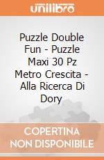 Puzzle Double Fun - Puzzle Maxi 30 Pz Metro Crescita - Alla Ricerca Di Dory puzzle