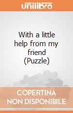 With a little help from my friend (Puzzle) puzzle