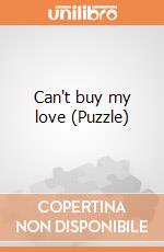 Can't buy my love (Puzzle)
