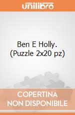 Ben E Holly. (Puzzle 2x20 pz)