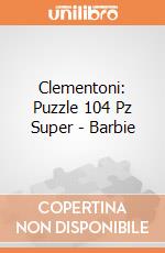 Clementoni:  Puzzle 104 Pz Super - Barbie giochi