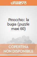 Pinocchio: la bugia (puzzle maxi 60) puzzle di CLEMENTONI