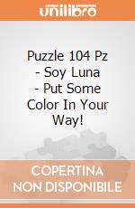 Puzzle 104 Pz - Soy Luna - Put Some Color In Your Way! puzzle
