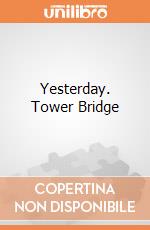 Yesterday. Tower Bridge puzzle di Clementoni
