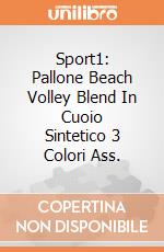 Sport1: Pallone Beach Volley Blend In Cuoio Sintetico 3 Colori Ass. gioco