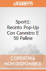Sport1: Recinto Pop-Up Con Canestro E 50 Palline giochi