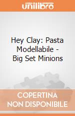 Hey Clay: Pasta Modellabile - Big Set Minions giochi