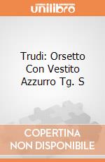 Trudi: Orsetto Con Vestito Azzurro Tg. S gioco