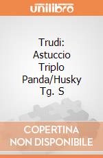 Trudi: Astuccio Triplo Panda/Husky Tg. S gioco