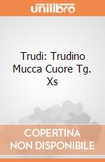 Trudi: Trudino Mucca  Cuore  Tg. Xs giochi