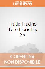 Trudi: Trudino Toro Fiore  Tg. Xs giochi