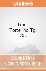 Trudi: Tortellino Tg. 2Xs giochi