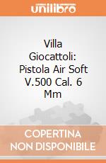 Villa Giocattoli: Pistola Air Soft V.500 Cal. 6 Mm giochi