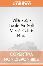 Villa 751 - Fucile Air Soft V-751 Cal. 6 Mm. giochi