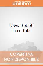 Owi: Robot Lucertola gioco di OWI
