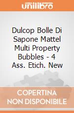 Dulcop Bolle Di Sapone  Mattel Multi Property Bubbles - 4 Ass. Etich. New gioco