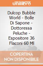 Dulcop Bubble World - Bolle Di Sapone - Dottoressa Peluche - Espositore 36 Flaconi 60 Ml gioco di Dulcop