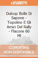Dulcop Bolle Di Sapone - Topolino E Gli Amici Del Rally - Flacone 60 Ml gioco di Dulcop