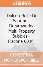 Dulcop Bolle Di Sapone - Dreamworks Multi Property Bubbles - Flacone 60 Ml gioco