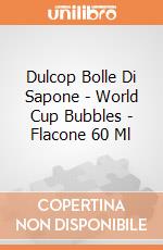 Dulcop Bolle Di Sapone - World Cup Bubbles - Flacone 60 Ml gioco