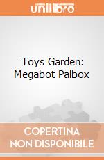 Toys Garden: Megabot Palbox giochi