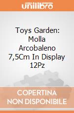 Toys Garden: Molla Arcobaleno 7,5Cm In Display 12Pz giochi