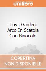 Toys Garden: Arco In Scatola Con Binocolo giochi