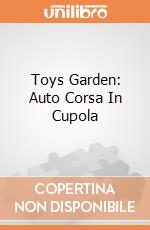 Toys Garden: Auto Corsa In Cupola giochi